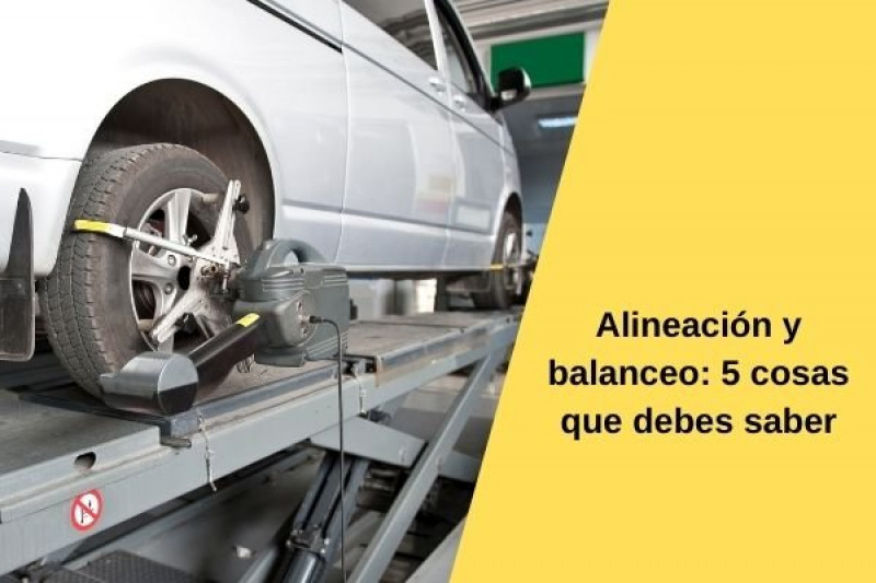 Alineación y balanceo: Todo lo que debes saber