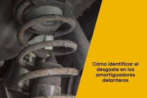 Cómo identificar el desgaste en los amortiguadores delanteros