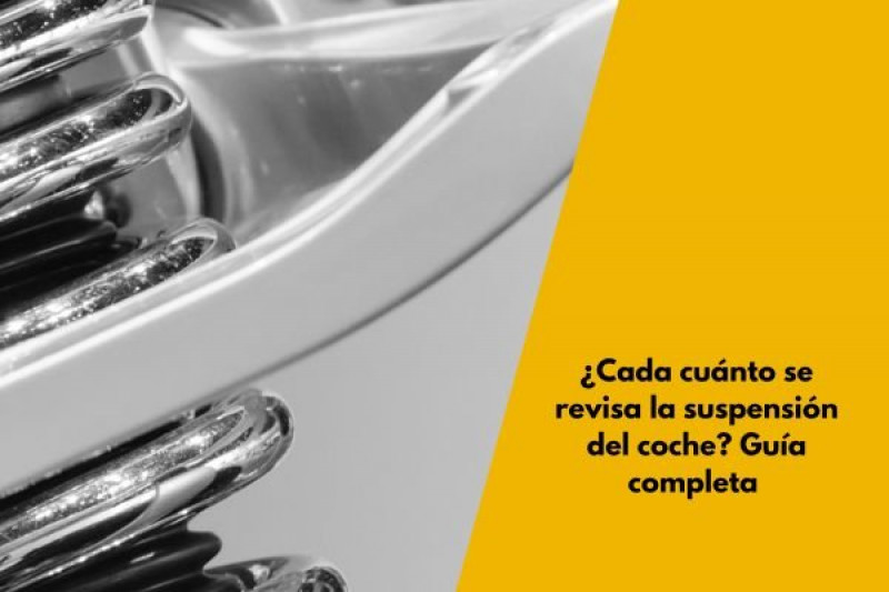 ¿Cada cuánto se revisa la suspensión del coche? Guía completa