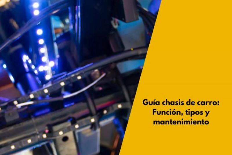 Guía chasis de carro: Función, tipos y mantenimiento