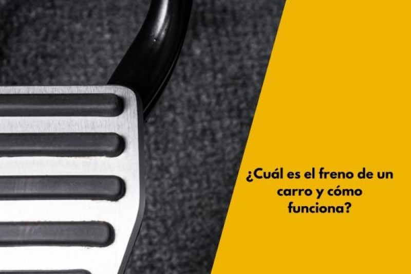 ¿Cuál es el freno de un carro y cómo funciona?