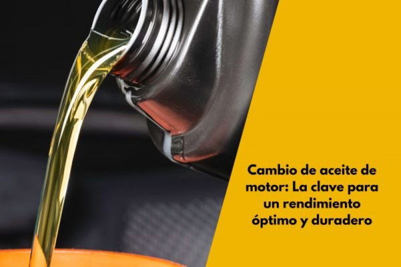 Cambio de aceite de motor: La clave para un rendimiento óptimo y duradero