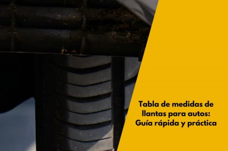Tabla de medidas de llantas para autos: Guía rápida y práctica